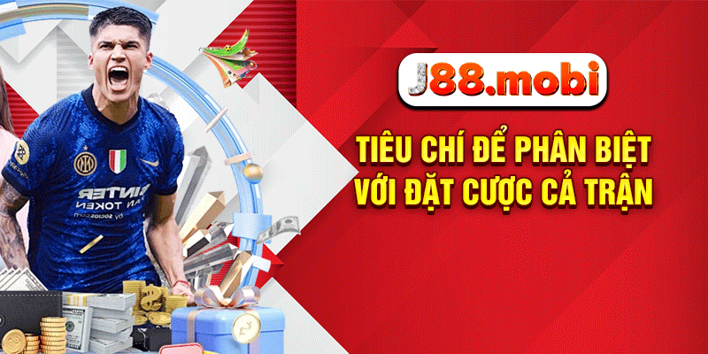 Tiêu chí để phân biệt với đặt cược cả trận